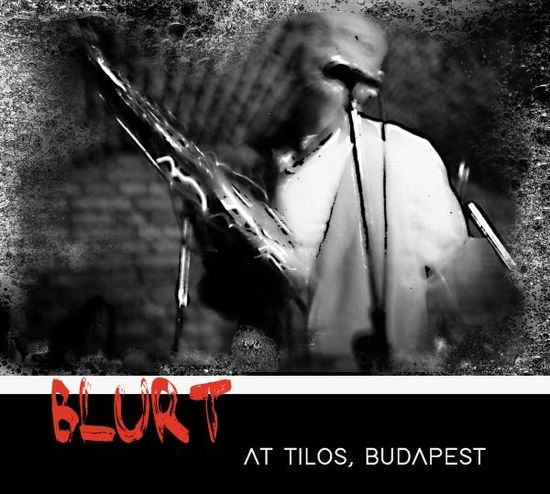 At Tilos, Budapest - Blurt - Muziek - KLANGGALERIE - 5052571201121 - 22 september 2023