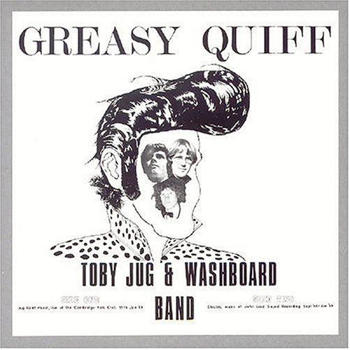 Cover for Toby Jag Washboard Band · Greasy Quiff (CD) (2002)