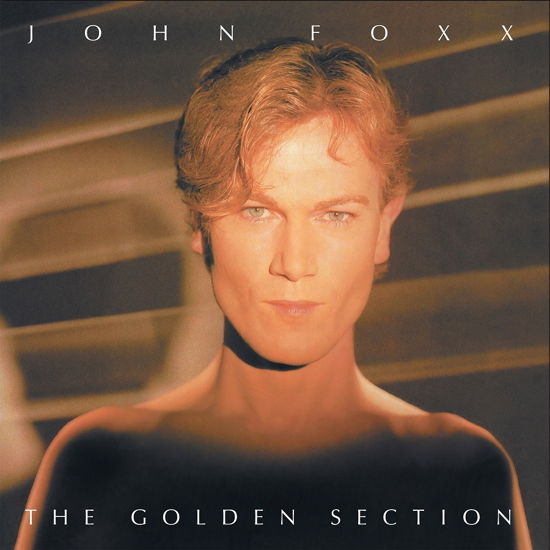 Cover for John Foxx · The Golden Section (LP) [Limited, Remastered edition] (2023)