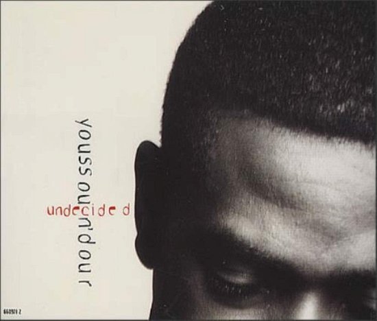 Undecided - Youssou N'Dour - Muziek - Columbia - 5099766097121 - 