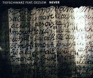 Cover for Tiefschwarz Feat. Oezlem · Tiefschwarz Feat. Oezlem-never -cds- (CD)