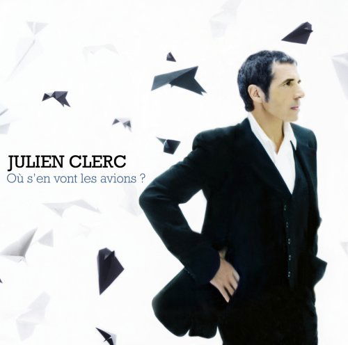 Ou SEn Vont Les Avions - Julien Clerc - Musikk - PLG FRANCE - 5099923593121 - 12. september 2008