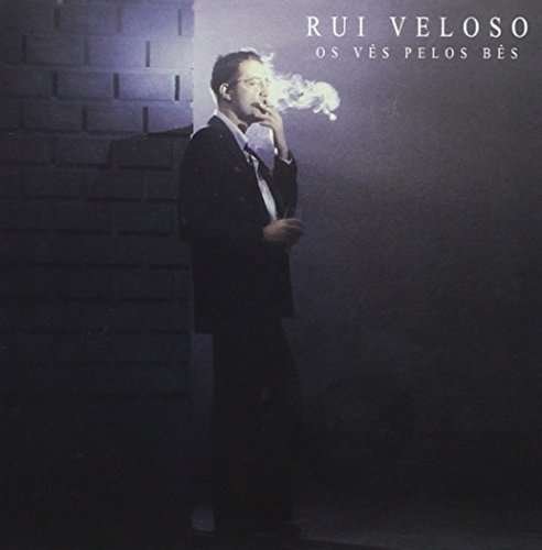 Os Ves Pelos Bes - Rui Veloso - Musik - EMI - 5099991277121 - 23. april 2013