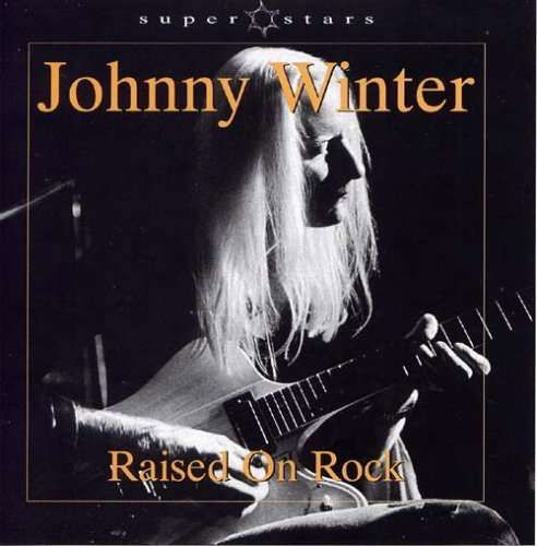 Cover for Johnny Winter · Raised on Rock (CD) (2005)