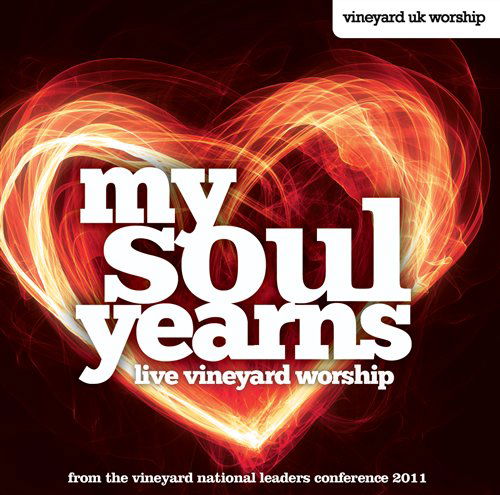 Cover for Vineyard U.K.Worship · My Soul Yearns (CD) (2011)