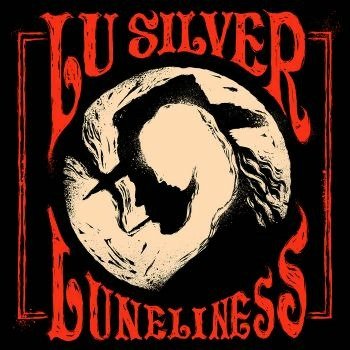 Cover for Silver Lu · Luneliness (LP) (2022)