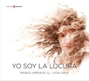 Cover for Raquel Andueza / La Galania · Various/Yo Soy La Locura (CD) (2014)
