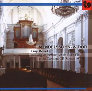 Cover for Guy Bovet · Mendelssohn &amp; Widor - Orgelwerke (CD) (2020)