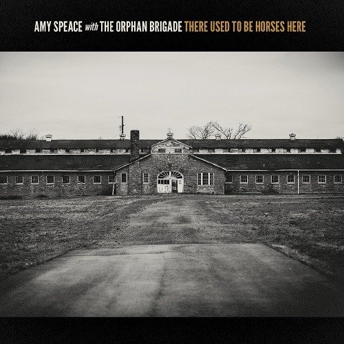 Cover for Speace, Amy &amp; The Orphan Brigade · There Used To Be Horses Here (CD) (2022)