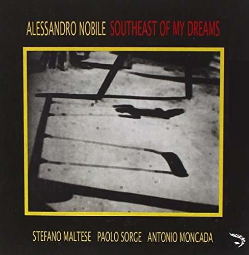 Cover for Alessandro Nobile · Southeast of My Dream (CD) (2014)