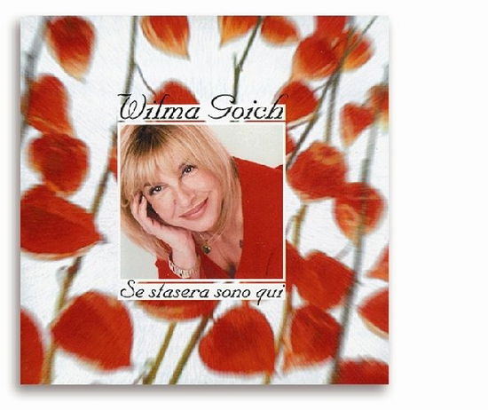 Cover for Wilma Goich - Se Stasera Sono (CD) (2012)