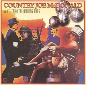 Cover for Country Joe Mcdonald · A Reflection of Changing (CD) [Box set] (2001)