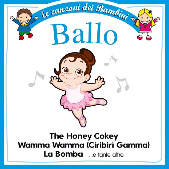Cover for Aa.vv. · Le Canzoni Dei Bambini: Ballo (CD) (2011)