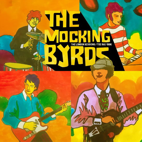 Cover for The Mocking Byrds · The London Sessions / Toe Rag 1996 (LP) (2024)