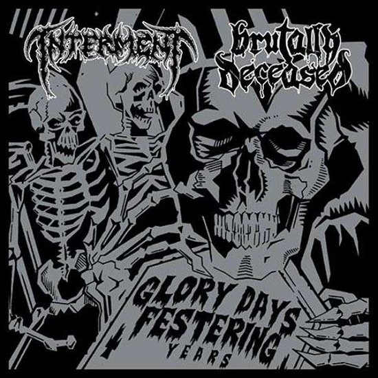 Cover for Interment / Brutally Deceas · Glory Days Festering Years (LP) (2013)
