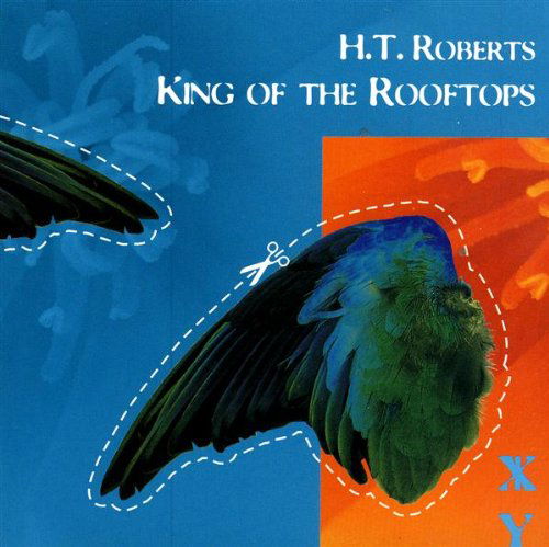 Cover for H.T. Roberts · King Of The Rooftops (CD) (2017)
