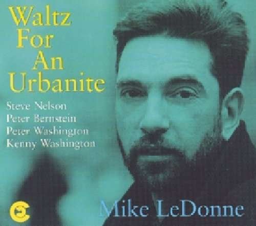 Cover for Mike LeDonne Quintet · Waltz for an Urbanite (CD) (1999)