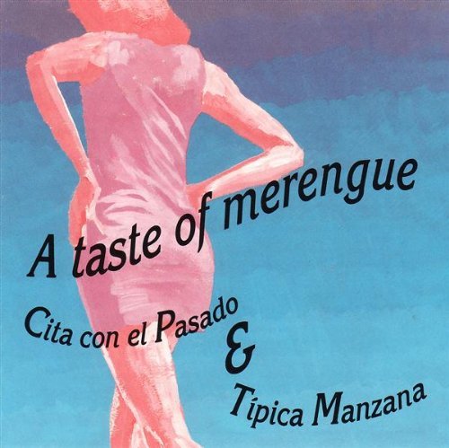 Cover for Cita Con El Pasado &amp; Tipi · A Taste Of Merengue (CD) (2018)