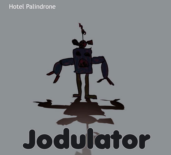 Cover for Hotel Palindrone · Jodulator (CD)