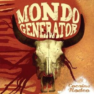Cover for Mondo Generator · Cocaine Rodeo (CD) [Extended edition] (2009)