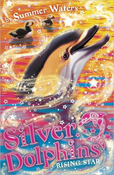 Rising Star - Silver Dolphins - Summer Waters - Böcker - HarperCollins Publishers - 9780007348121 - 4 februari 2010