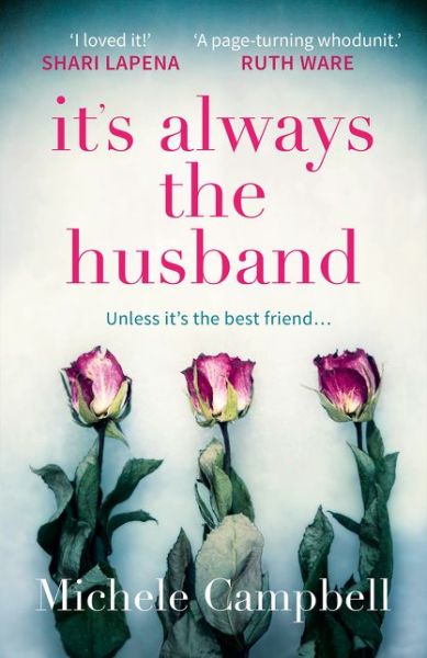 It’s Always the Husband - Michele Campbell - Books - HarperCollins Publishers - 9780008271121 - January 11, 2018
