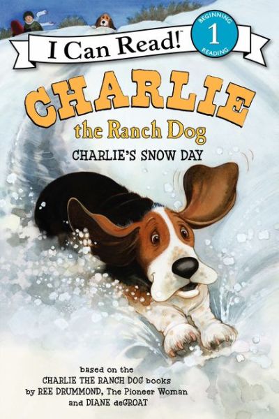 Cover for Ree Drummond · Charlie the Ranch Dog: Charlie's Snow Day - I Can Read Level 1 (Inbunden Bok) (2013)