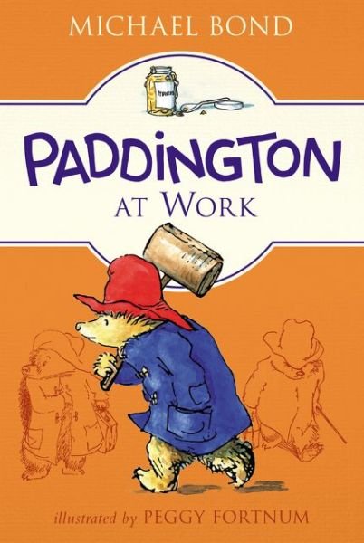 Cover for Michael Bond · Paddington at Work - Paddington (Paperback Book) (2018)