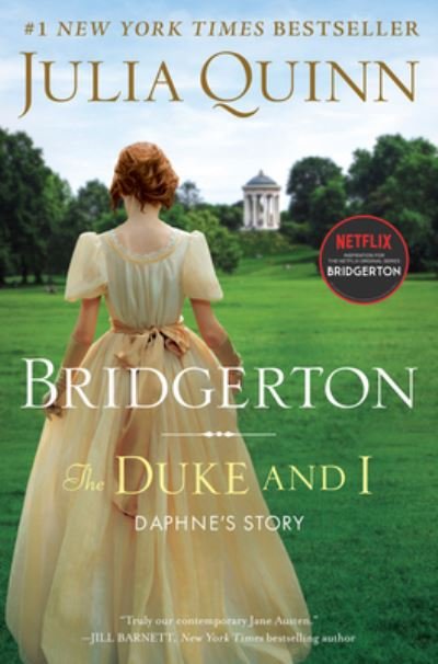 Cover for Julia Quinn · The Duke and I: Bridgerton - Bridgertons (Hardcover Book) (2021)