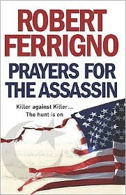 Cover for Robert Ferrigno · Prayers for the Assassin (Paperback Book) (2007)