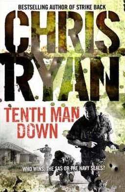Cover for Chris Ryan · Tenth Man Down: a non-stop, action-packed Geordie Sharp novel, from the multi-bestselling master of the military thriller (Paperback Book) (2000)