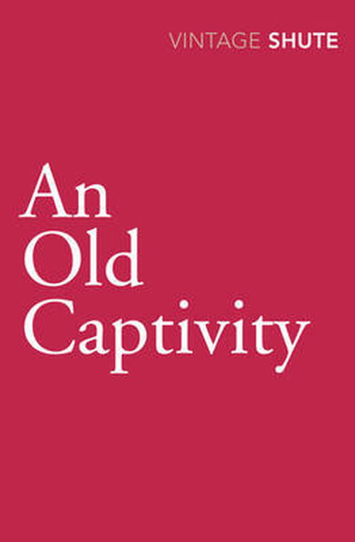 Cover for Nevil Shute · An Old Captivity (Pocketbok) (2009)