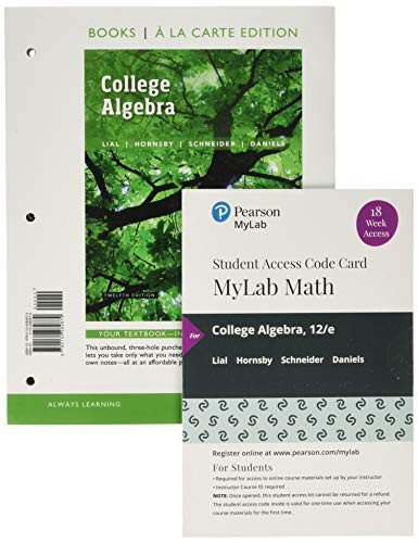 Cover for Margaret Lial · College Algebra, Loose-Leaf Edition Plus MyLab Math with Pearson eText -- 18 Week Access Card Package (Lose Papiere) (2019)