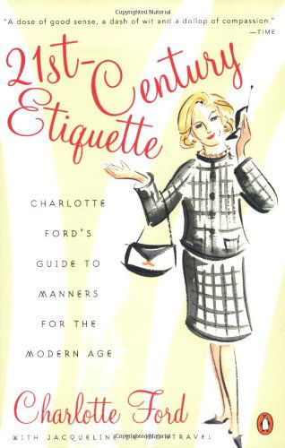Cover for Jacqueline Demontravel · 21st-century Etiquette: Charlotte Ford's Guide to Manners for the Modern Age (Paperback Book) (2003)