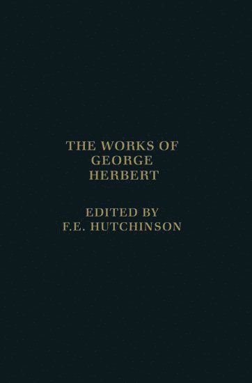 The Works of George Herbert - George Herbert - Libros - Oxford University Press - 9780198118121 - 26 de marzo de 1963