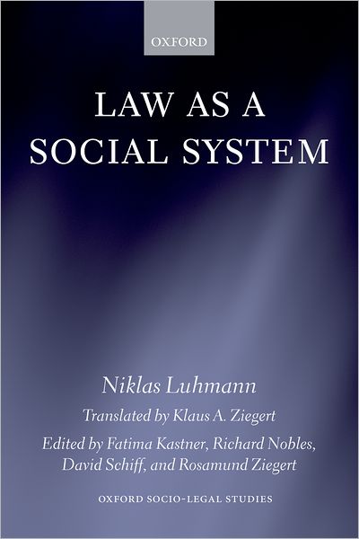 Cover for Luhmann, Niklas (, Prior to his death in 1998, Niklas Luhmann was Emeritus Professor of Sociology at Bielefeld University) · Law as a Social System - Oxford Socio-Legal Studies (Pocketbok) (2008)