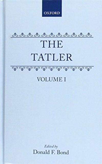 Cover for Richard Steele · The Tatler: Volumes 1-3 (Hardcover Book) (1967)