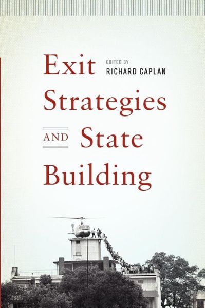 Cover for Richard Caplan · Exit Strategies and State Building (Paperback Book) (2012)