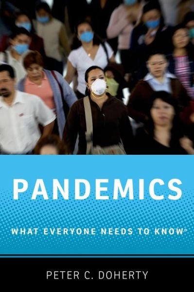 Cover for Doherty, Peter C. (, Australia) · Pandemics: What Everyone Needs to Know® - What Everyone Needs To Know® (Paperback Bog) (2013)