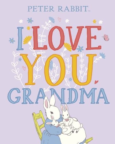 Cover for Beatrix Potter · Peter Rabbit I Love You Grandma (Hardcover Book) (2022)