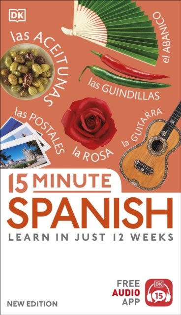 Cover for Dk · 15 Minute Spanish: Learn in Just 12 Weeks - DK 15-Minute Language Learning (Paperback Bog) (2023)