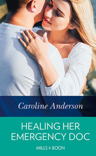 Cover for Caroline Anderson · Healing Her Emergency Doc (Hardcover Book) (2021)