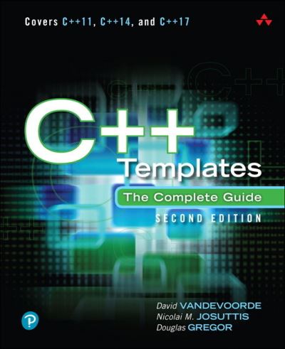 C++ Templates: The Complete Guide - David Vandevoorde - Books - Pearson Education (US) - 9780321714121 - November 21, 2017