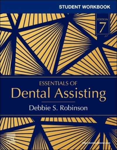Cover for Robinson, Debbie S. (Former Research Associate, Department of Nutrition Gillings School of Global Public Health University of North Carolina - Chapel Hill Chapel Hill, North Carolina, USA) · Student Workbook for Essentials of Dental Assisting (Paperback Book) (2022)