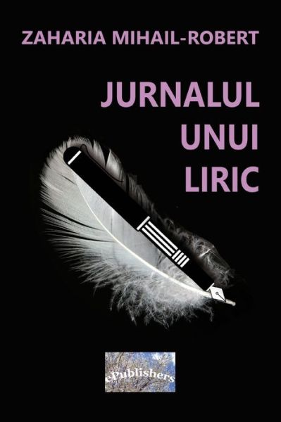 Cover for Mihail Robert Zaharia · Jurnalul unui liric. Versuri (Paperback Book) (2019)