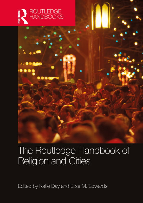 Cover for Katie Day · The Routledge Handbook of Religion and Cities - Routledge Handbooks in Religion (Hardcover Book) (2020)