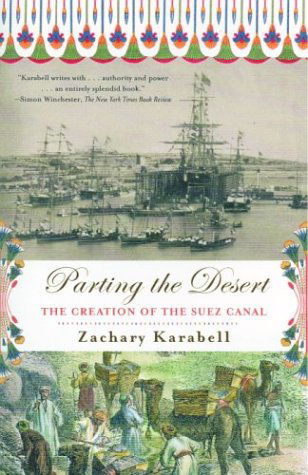 Cover for Zachary Karabell · Parting the Desert: the Creation of the Suez Canal (Taschenbuch) [Reprint edition] (2004)