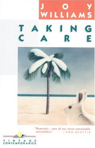 Taking Care - Joy Williams - Bøker - Vintage - 9780394729121 - 12. juli 1985