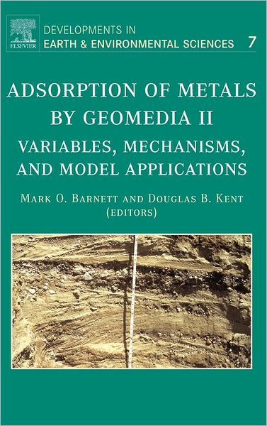 Cover for Mark Barnett · Adsorption of Metals by Geomedia II: Variables, Mechanisms, and Model Applications - Developments in Earth and Environmental Sciences (Hardcover Book) (2008)