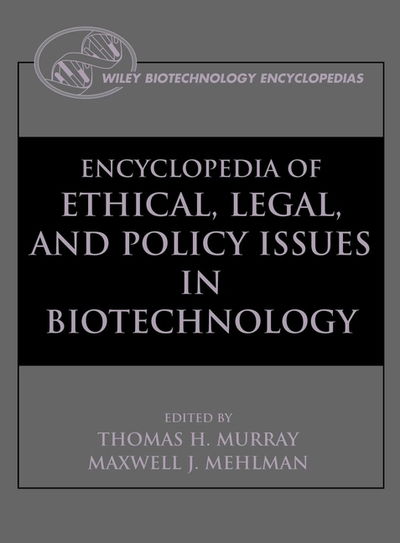 Cover for Thomas H. Murray · Encyclopedia of Ethical, Legal and Policy Issues in Biotechnology, 2 Volume (Hardcover Book) (2000)